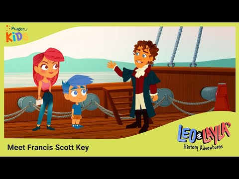 Francis Scott Key: The Poet Behind the Star-Spangled Banner | Leo & Layla | PragerU Kids
