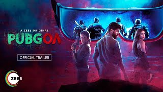 PUBGOA | Official Trailer | A ZEE5 Original | Streaming Now on ZEE5