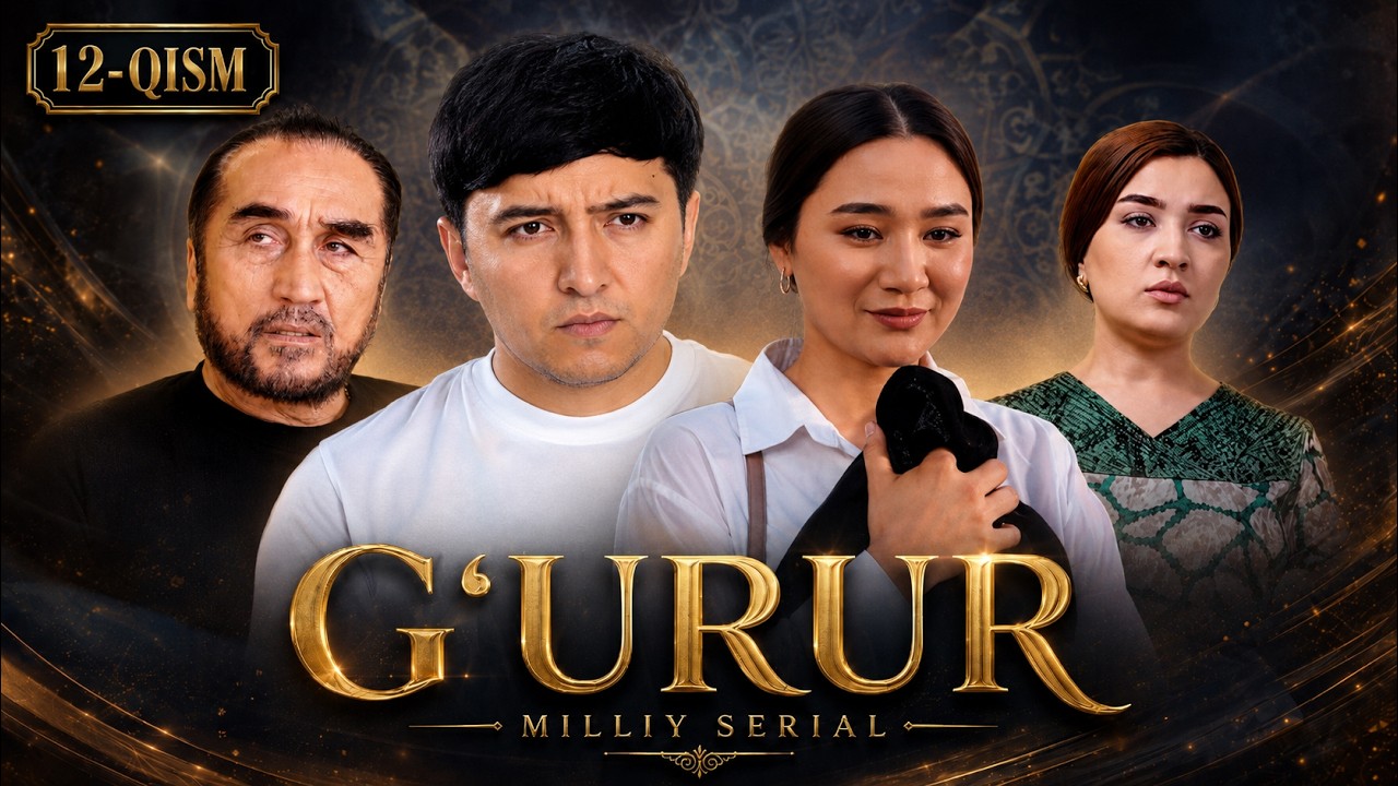 G'URUR 12-qism (Milliy serial) || ҒУРУР 12-қисм (Миллий сериал) #premyera