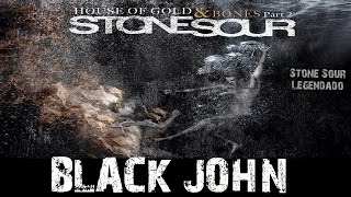 Stone Sour - Black John (Tradução)