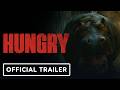 HUNGRY Official Trailer 2026 Madison Davenport Joaquim De Almeida