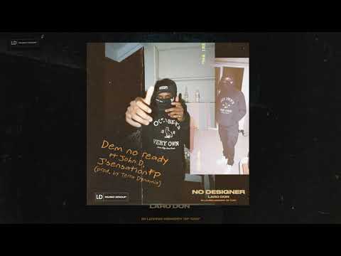 Laro Don - Dem No Ready ft. John D The Villin, J'sensationFP (Official Audio)