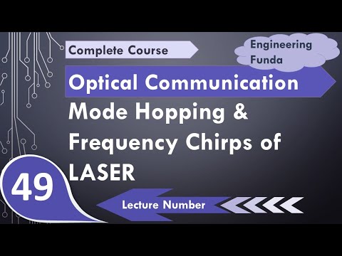 Mode Hopping of LASER and Frequency Chirps of LASER
