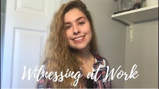 Witnessing in The Workplace