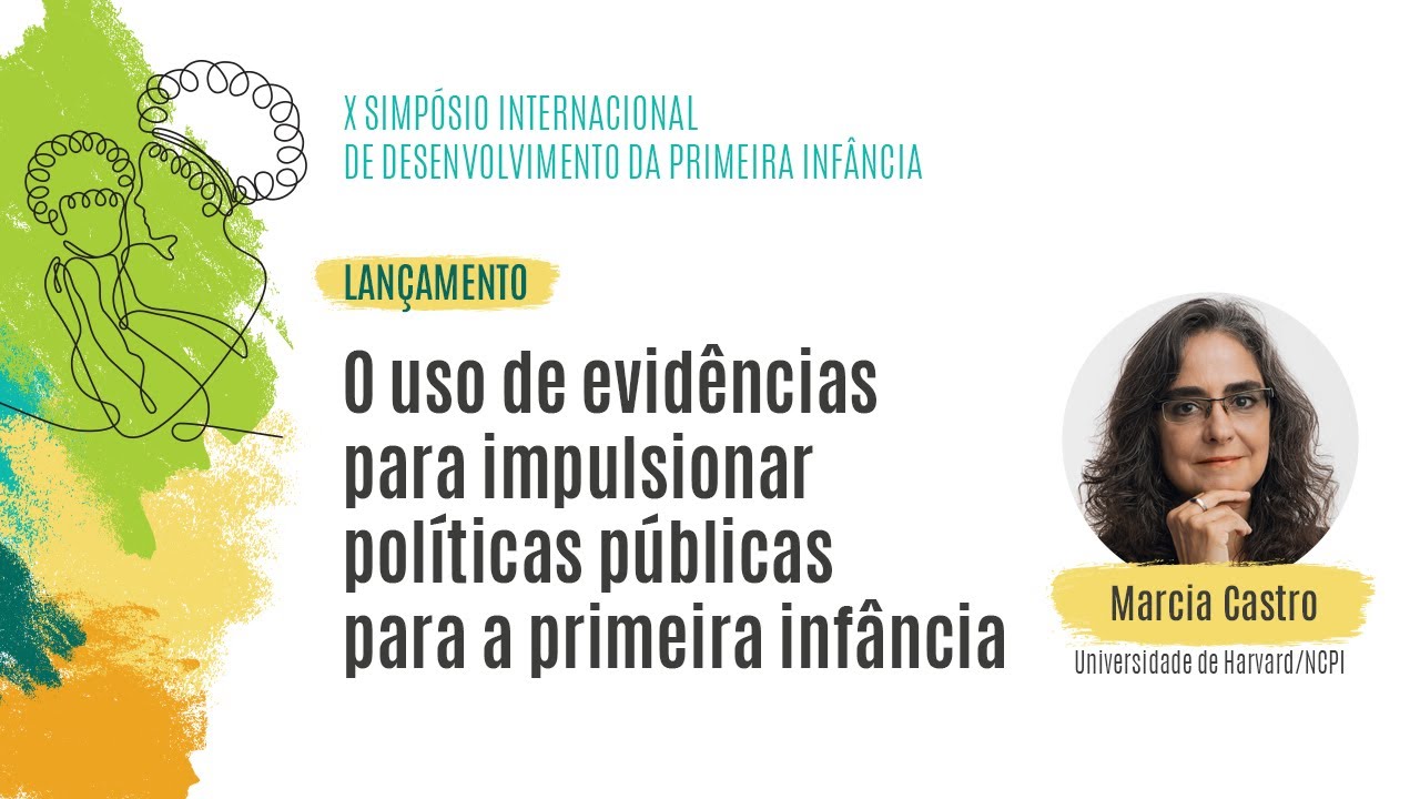 O uso de evidências para impulsionar políticas públicas para a primeira infância - X Simpósio