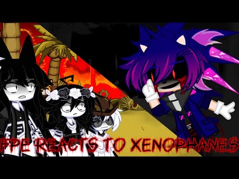 Fpe reacts to Xenophanes//Full Week//(🎃spooky month video🎃)