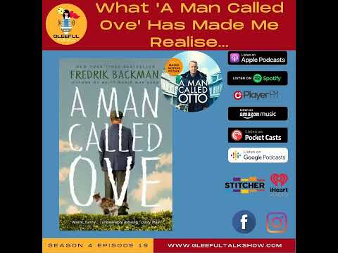 S4E19 What ’A Man Called Ove’ Has Made Me Realise...