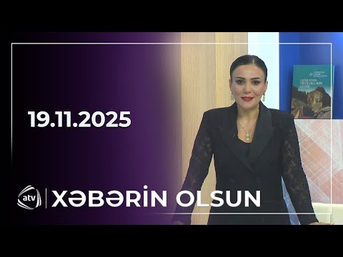 Xəbərin Olsun / 19.11.2025