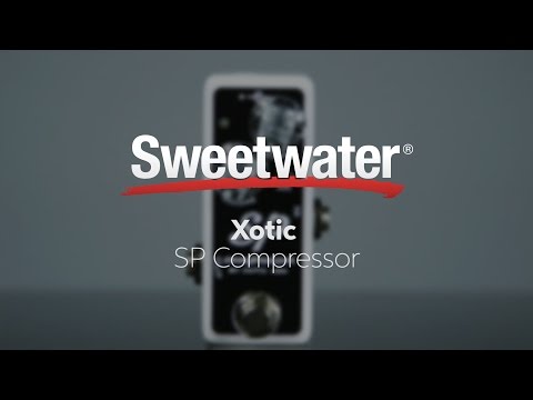 Xotic SP Compressor Pedal Review by Sweetwater