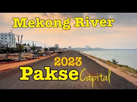 Condução🚘 Atualização 2023 Rio Mekong da cidade de Pakse, Champasack, Laos🇱🇦