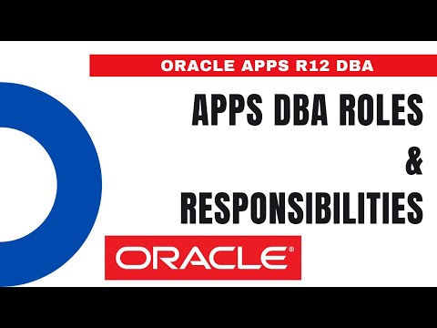 Oracle Apps DBA Roles and Responsibilities - Oracle Apps DBA - E-Business Suite R12