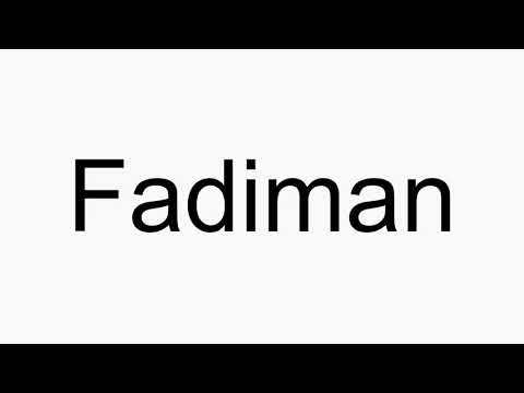 How to pronounce Fadiman