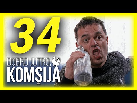 DOBRO JUTRO, KOMŠIJA - EPIZODA 34