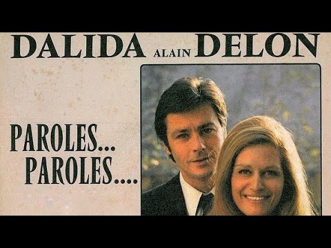 Histoire secrète d'une chanson : Paroles paroles, de Dalida et Alain Delon