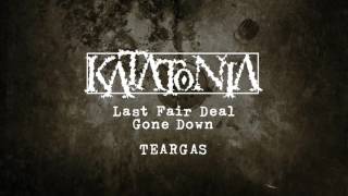 Katatonia - Teargas (from Last Fair Deal Gone Down)