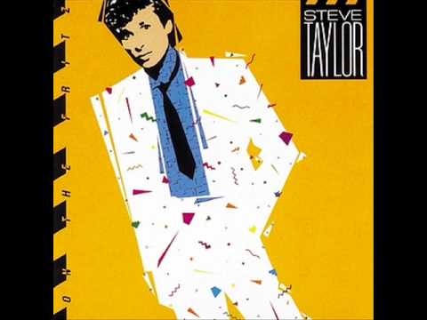 Steve Taylor - 9 - Drive, He Said - On The Fritz (1985)