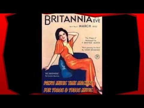 Popular British Radio Music Of The 1930s @Pax41