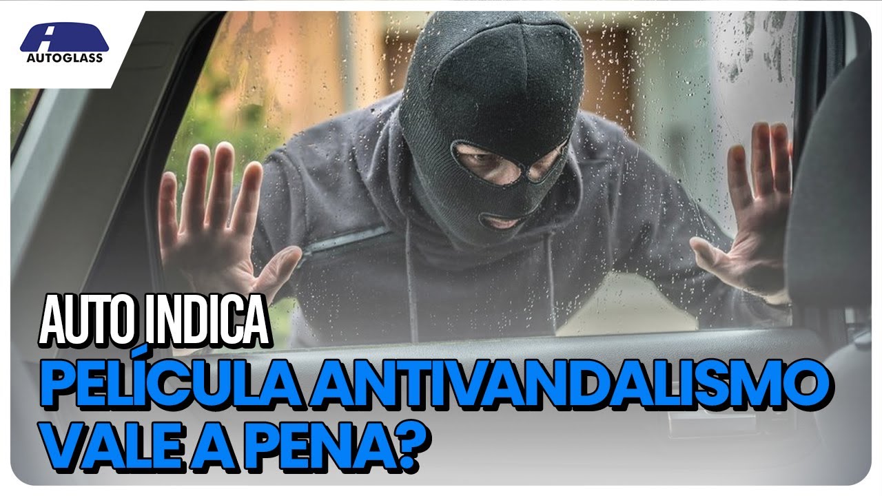 Película Antivandalismo vale a pena? Saiba tudo sobre a película de segurança antifurto.