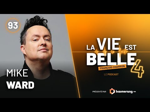 93e épisode du balado La vie est belle avec Mike Ward