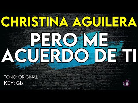 Christina Aguilera - Pero Me Acuerdo De Ti - Karaoke Instrumental