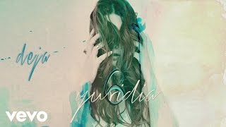 Yuridia - Deja (Cover Audio)