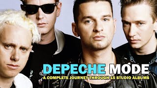 Depeche Mode - A Complete Journey Through 15 Studio Albums