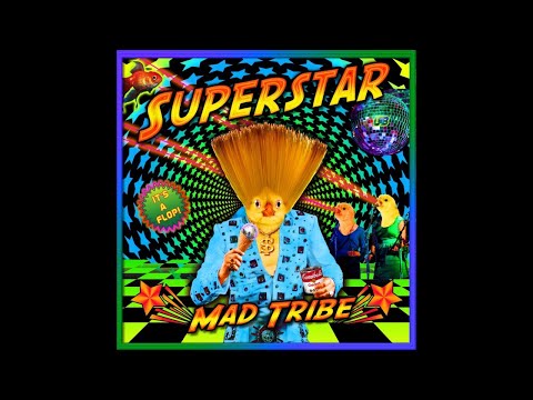 Mad Tribe - Superstar (Original Mix)