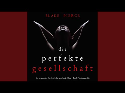 Kapitel 70 - Die Perfekte Gesellschaft (Ein spannender Psychothriller von Jessie Hunt - Buch...