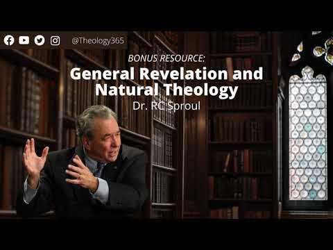 General Revelation & Natural Theology | R.C. Sproul