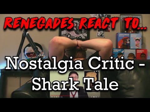 Renegades React to... Nostalgia Critic - Shark Tale @ChannelAwesome
