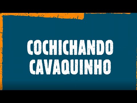 COCHICHANDO PIXINGUINHA - PARA CAVAQUINHO