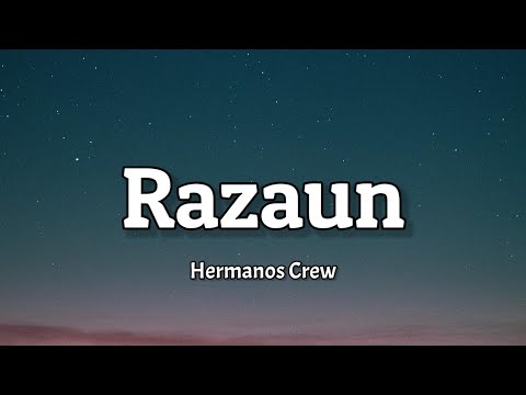 Hermanos Crew - Razaun (lyrics) 🎵