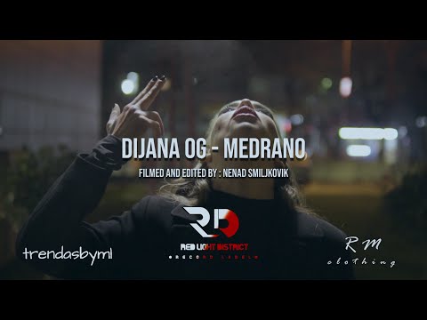 Dijana OG - MEDRANO (Official Music Video)
