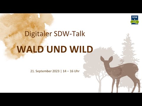 Digitaler SDW-Talk "Wald und Wild"