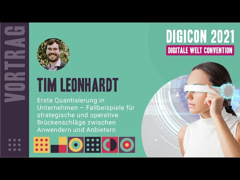DIGICON 2021 - Tim Leonhardt - Erste Quantisierung in Unternehmen