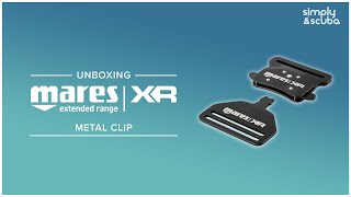 Mares XR Metal Clip | Unboxing | @simplyscuba