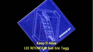 Lee Ritenour - KEEP IT ALIVE feat Eric Tagg