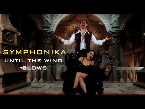 SYMPHONIKA - "Until the Wind Blows"