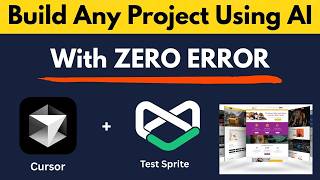 Build ANY Project using AI with ZERO Error | Cursor + Test Sprite