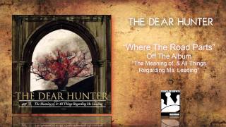 The Dear Hunter "Where The Road Parts"