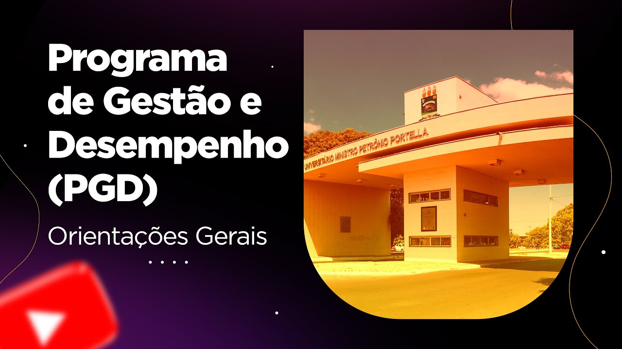 "Programa de Gestão e Desempenho (PGD) - Orientações Gerais"