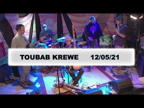 ZENBARN - 12-05-21 - TOUBAB KREWE - * FULL SHOW*