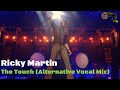 Ricky Martin - The Touch (Alternative Vocal Mix)