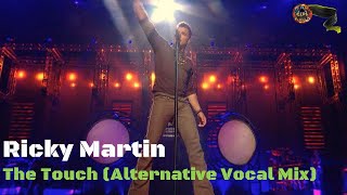 Ricky Martin - The Touch (Alternative Vocal Mix)