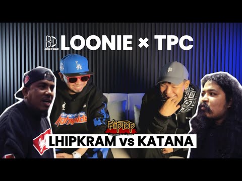 LOONIE × TPC | BREAK IT DOWN: Rap Battle Review E367 | FLIPTOP: LHIPKRAM vs KATANA