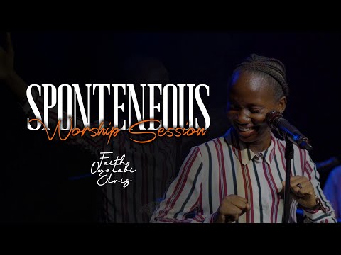 Spontaneous Worship Session With Faith Owolabi Elvis