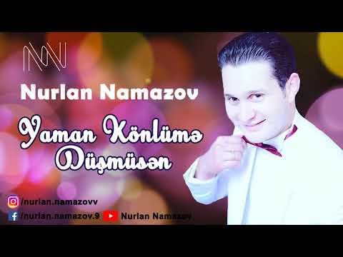 Nurlan Namazov Yaman Könlümə Düşmüsən 55 335 14 60