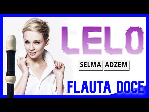 LELO - SELMA ADZEM - FLAUTA DOCE