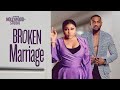 BROKEN MARRIAGE ( Ruth Kadiri & Eddie Watson) - Nigerian Movie