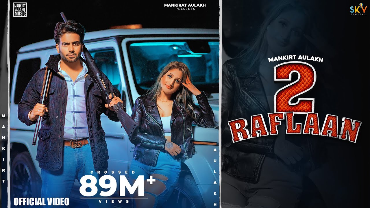 2 Raflaan| Mankirt Aulakh Gurlez Akhtar Lyrics